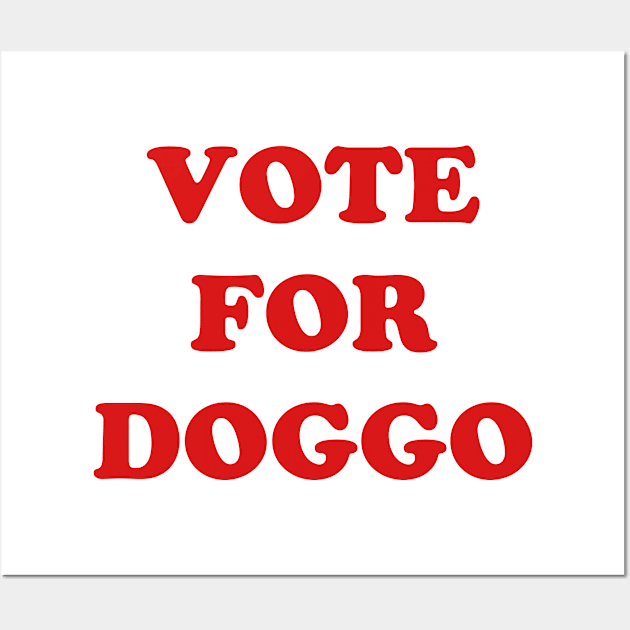 Vote For Doggo Wall Art by Mumgle